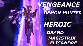 Heroic Grand Magistrix Elisandre Vengeance Demon Hunter PoV