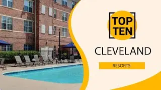 Top 10 Best Resorts to Visit in Cleveland, Ohio | USA - English