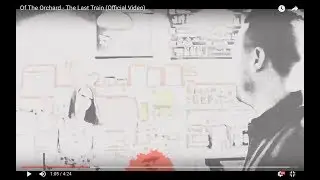 Of The Orchard - The Last Train (Official Video)