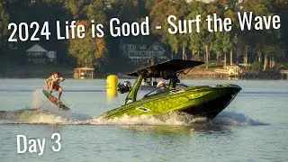 2024 World Series of Wake Surfing (Wheatland, CA) Life is Good - Surf the Wave Day 3