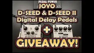 JOYO D-SEED & D-SEED II Digital Delay Review