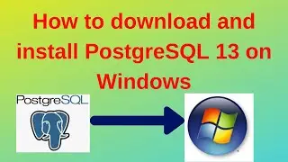 44 PostgreSQL DBA: How to download and install PostgreSQL 13 on Windows step by step
