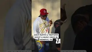 ZACH HURTH & TRAPIONN SHOOT A MUSIC VIDEO IN MEMPHIS, TN #zachhurth #trapionn #memphisrapper