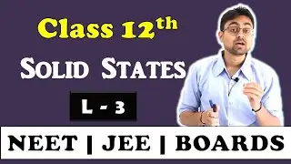 Solid States || Crystal Lattice & Unit Cell || L-3 || JEE || NEET || BOARDS