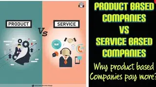 PRODUCT BASED VS SERVICE BASED COMPANIES - WHY DO PRODUCT BASED COMPANIES PAY MORE
