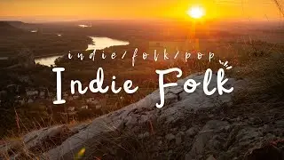 Indie Folk Music for Calm Hearts and Simple Days
