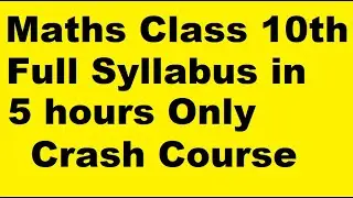 CBSE Class 10 Full syllabus Maths Crash Course  | Maths Marathon Revision Score 100% part 1