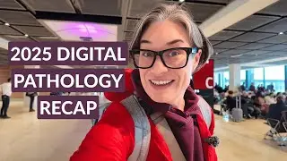Digital Pathology Recap 2025