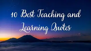 10 Best Teaching and Learning Spoken Quotes  #motivation #teaching #learning #spokenmotivation