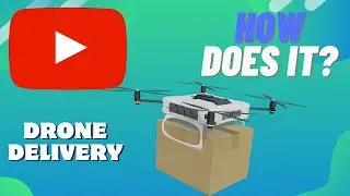 How Does DRONE DELIVERY Work