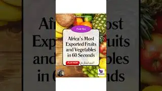 Africa's Most Exported Fruits and Vegetables #Fruitexports #Vegetableexport  #africanexports