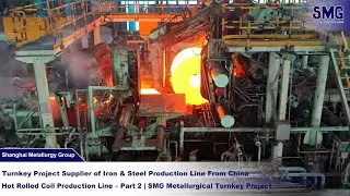 Hot Rolled Coil Production Line &ndash; Part 2 | SMG Metallurgical Turnkey Project