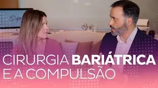 Por que pessoas voltam a engordar depois da BARIÁTRICA?