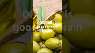 Olive oil is good for brain health. Prevents inflammation in the cell . It's a good source of fat !