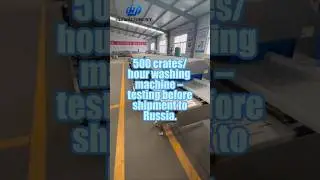 500 Crates/Hour Plastic Crate Washing Machine | Testing Before Shipment to Russia | Nanjing Hongwei