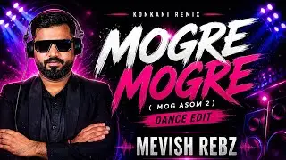 MOGRE MOGRE - DANCE EDIT