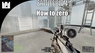 Battlefield 4 : How to zero
