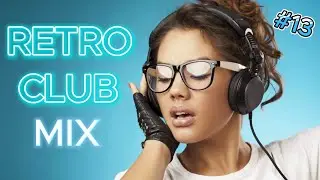 RETRO CLUB MIX #13 / DANCE MUSIC / DJ DENISKDI
