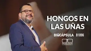 &iexcl;POR ESTA RAZ&Oacute;N TIENES HONGOS EN LAS U&Ntilde;AS!&nbsp;B1096 -Fernando S&aacute;nchez Biodesprogramaci&oacute;n