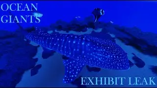 Ocean Giants exhibit leak (CNA development log 3)