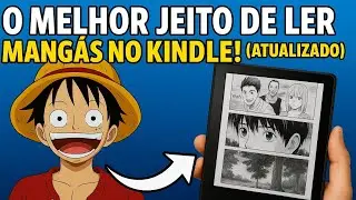 O MELHOR jeito de ler MANGÁS no KINDLE! (Atualizado)