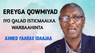 ereyga QOWMIYAD iyo qalad isticmaalka warbaahinta||Axmed Faarax Idaajaa