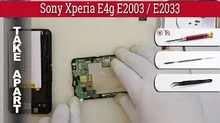 Как разобрать 📱 Sony Xperia E4g E2003 / E2033 Разборка и ремонт