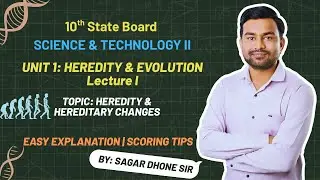 Heredity & Evolution Class 10 | Sagar Dhone sir | Science & Technology II - Lecture 1