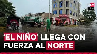 Fenómeno El Niño: ¿cómo afectará al norte del Perú?