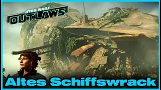 Star Wars Outlaws | Altes Schiffswrack | Old shipwreck