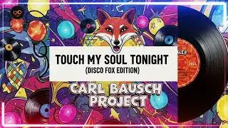 Touch My Soul Tonight (Disco Fox Edition) &ndash; (Disco Fox Version) 90s Euro Disco Italo Pop Hit 2025