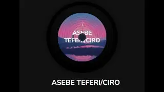 ASEBE TEFERI CIRO 2026