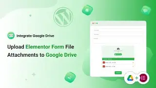 How to Upload Elementor Form File Attachments to Google Drive