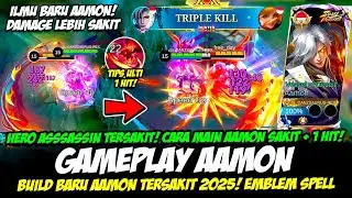 AAMON BUILD BARU❗CARA MAIN AAMON SAKIT + 1 HIT❗ITEM AAMON TERSAKIT 2025❗GAMEPLAY AAMON TOP GLOBAL