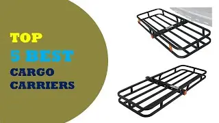 Best Cargo Carriers | The Top 5 Cargo Carriers Reviews 2022