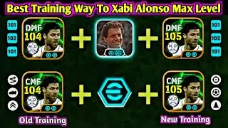 How To Upgrade Xabi Alonso In Efootball 2026 | Xabi Alonso Max Level Efootball 2026