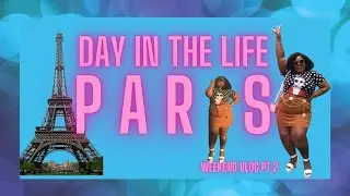 Paris Vlog  2020 Part 2! |Paris experience! | Weekend Vlog | DITL | Day in the life Paris|