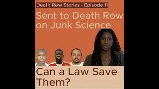 Sent to Death Row on Junk Science &mdash; Can a Law Save Them?