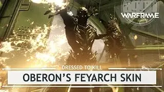Warframe: Customizing Oberon's Feyarch Skin [dressedtokill]