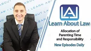 Allocation of Parenting Time and Responsibility | Learn About Law