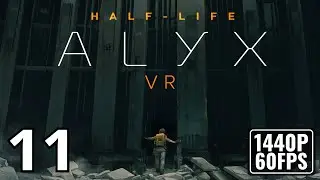 Half-Life: Alyx - 1440p 60fps - Full Playthrough - Gameplay sin comentarios - 11