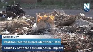 Realizan recorridos para identificar lotes baldíos y notificar a sus dueños la limpieza.