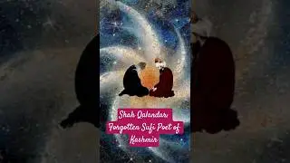 shah Qalandar: Forgotten Sufi Poet of Kashmir #kashmir #kashmiri #sufism #history