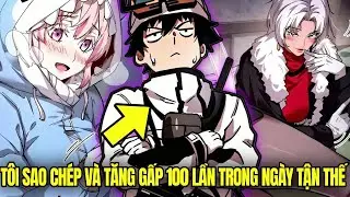 Sao Chép Đồ Ăn Gấp 100 Lần Trong Ngày Tận Thế | Review Manhwa