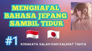 MENGHAFAL BAHASA JEPANG SAMBIL TIDUR