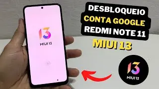 COMO REMOVER CONTA GOOGLE XIAOMI REDMI NOTE 11 SEM PC - M&Eacute;TODO ATUALIZADO 2025