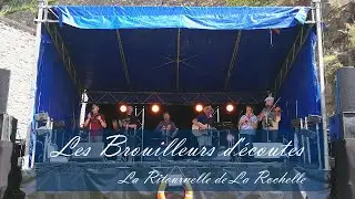 La Ritournelle de la Rochelle - Les Brouilleurs d'&eacute;coutes - Brest 2016