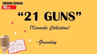21 GUNS - by Greenday (Karaoke Collection)