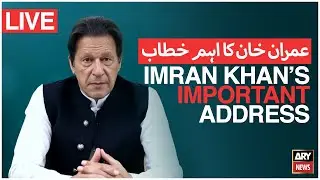 🔴 LIVE | Imran Khan's important address to the Nation | ARY News Live