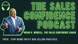 Bad selling practices: stop doing that! by Brian K McNeill